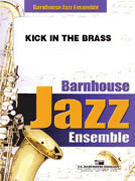 Kick In The Brass by Barton Larry for Jazz Ensemble