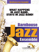 What Happens In Jazz Band Stays In Jazz by Clark Andy for Jazz Ensemble