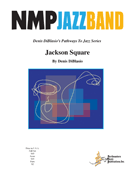 Jackson Square by DiBlasio Denis for Jazz Ensemble