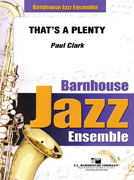 That's A Plenty by - Clark Paul - for Jazz Ensemble