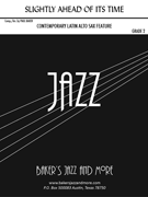 Slightly Ahead Of Its Time by Baker Paul for Alto Sax w/BB
