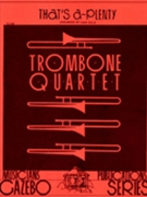 That's A-plenty by - Gale Jack - for Trombone