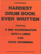 Hardest Drum Book Ever Written by Rothman Joel for Drum Set