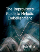 Improviser's Guide To Melodic Embellish. by Hinz Bob for Text (Vol 1 - Triads and 7th)