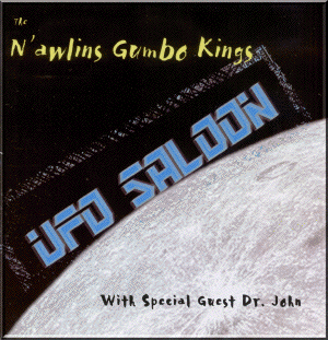 UFO Saloon by N'Awlins Gumbo Kings for CD