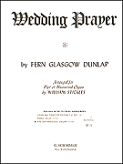 Wedding Prayer by Dunlap - Stickles William - for Organ Solo