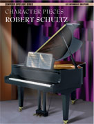Character Pieces by Schultz Robert for Piano