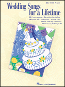 Wedding Songs For A Lifetime for Piano Vocal and Guitar