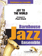 Joy To The World by Traditional - Clark Paul - for Jazz Ensemble