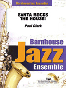 Santa Rocks The House by - Clark Paul - for Jazz Ensemble