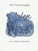 We Three Kings by Hopkins John Henry - Woolworth Rich - for Jazz Ensemble