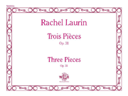 Trois Pieces Op31 by Laurin Rachel for Organ