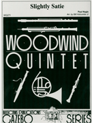 Slightly Satie by Nagle Paul - Holcombe Bill - for Woodwind Quintet