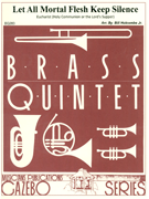 Let All Mortal Flesh Keep Silence by - Holcombe Bill - for Brass Quintet