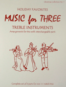 Music for 3 Christmas Collection #1 Holiday Favorites for 3 T.C. Ins