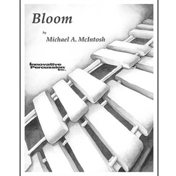 Bloom by McIntosh Michael A for Percussion Septet
