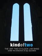 Kind of Two by UNT Two O'Clock for CD