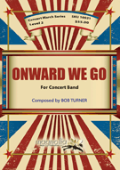 Onward We Go by Turner Bob for Full Score