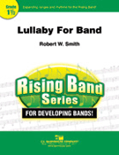 Lullafor Band by Smith Robert W for Full Score