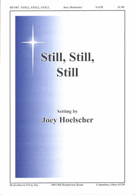 Still Still Still by - Hoelscher Joey - for SATB