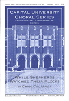 While Shepherds Watched Their Flocks by Courtney Craig for SATB