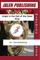 Jingle In the Hall of the Good King by - Kamerling Chris - for Marching Band