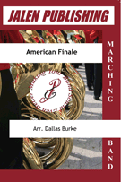 American Finale by - Burke Dallas - for Marching Band