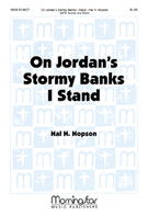 On Jordan's Stormy Banks I Stand by Hopson Hal H for SATB and Piano