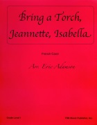 Bring a Torch Jeannette Isabella by - Adamson Eric - for Concert Band