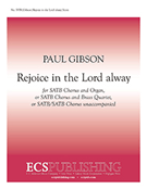 Rejoice in the Lord alway by Gibson Paul for SATB Score