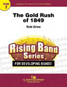 The Gold Rush Of 1849 by Grice Rob for Full Score