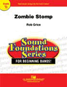 Zombie Stomp by Grice Rob for Concert Band
