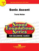 Sonic Ascent by Weller Travis J for Full Score