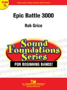 Epic Battle 3000 by Grice Rob for Concert Band