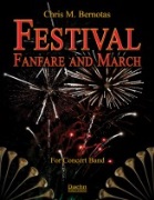 Festival Fanfare and March by Bernotas Chris for Concert March