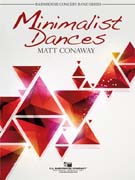 Minimalist Dances by Conaway Matt for Concert Band
