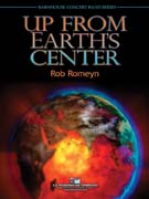 Up From Earth's Center by Romeyn Rob for Concert Band