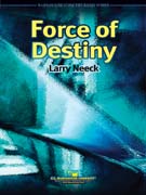 Force of Destiny by Neeck Larry for Concert Band