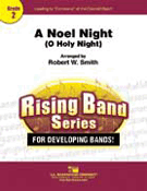 A Noel Night (O Holy Night) by - Smith Robert W - for Concert Band