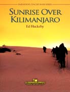 Sunrise Over Kilimanjaro by Huckeby Ed for Concert Band