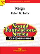 Reign by Smith Robert W for Concert Band