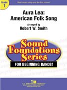 Aura Lea by - Smith Robert W - for Concert Band