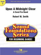 Upon A Midnight Clear by Smith Robert W for Concert Band