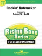 Rockin' Nutcracker by Smith Robert W for Concert Band