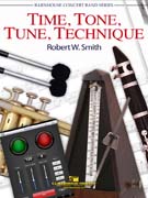 Time Tone Tune Technique by Smith Robert W for Concert Band