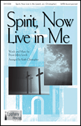 Spirit Now Live in Me by Leach Bryan - Christopher Keith - for SATB