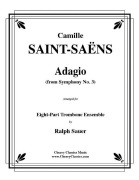 Adagio from Symphony No. 3 by Saint-Saens Camille - Sauer Ralph - for 8 Trombone