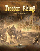 Freedom Rising by Shaffer David for Concert Band