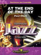 At the End Of the Day by Clark Paul for Jazz Ensemble