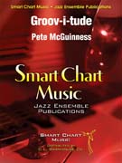Groove-i-tude by McGuinness Pete for Jazz Ensemble